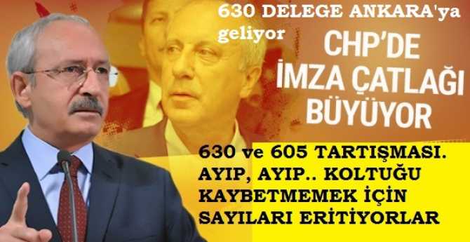 CHP MERKEZ, SİZİ İZLİYOR HERKES .. 630 ve 605 TARTIŞMASI. AYIP, AYIP.. KOLTUĞU KAYBETMEMEK İÇİN İMZA SAYILARINI ERİTİYORLAR