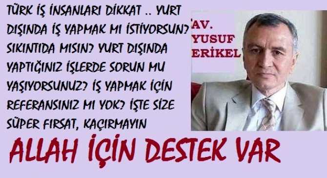 TÜRK İŞ İNSANLARI DİKKAT .. YURT DIŞINDA İŞ YAPMAK MI İSTİYORSUN? SIKINTIDA MISIN? YURT DIŞINDA YAPTIĞINIZ İŞLERDE SORUN MU YAŞIYORSUNUZ? İŞ YAPMAK İÇİN REFERANSINIZ MI YOK? İŞTE SİZE SÜPER FIRSAT, KAÇIRMAYIN