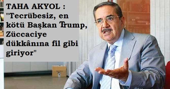 TRUMP'A EN GÜZEL ANALİZ, HUKUKÇU- YAZAR TAHA AKYOL'DAN : 