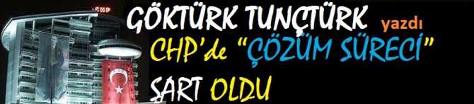 GÖKTÜRK TUNÇTÜRK yazdı : 