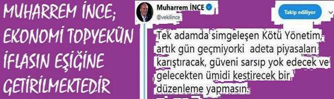 MUHARREM İNCE'den, FAİZ ARTIRIMI TEPKİSİ : 