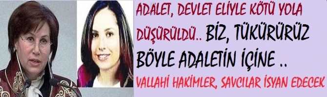 ADALET, DEVLET ELİYLE KÖTÜ YOLA DÜŞÜRÜLDÜ.. BİZ, TÜKÜRÜRÜZ BÖYLE ADALETİN İÇİNE ..VALLAHİ; HAKİMLER, SAVCILAR İSYAN EDECEK