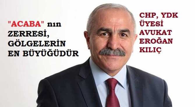 CHP YDK ÜYESİ AV. ERDOĞAN KILIÇ : “BELEDİYE MECLİS ÜYESİ ADAY ADAYLARININ, KİMSELERİN MÜDAHALESİ OLMADAN, DEMOKRATİK SEÇİMLE BELİRLENMESİ, PARTİYE HAREKET KAZANDIRACAKTIR”