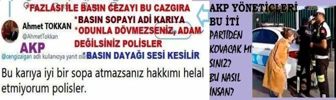 SAYIN AK PARTİ YÖNETİCİLERİ, POLİSLERE; 