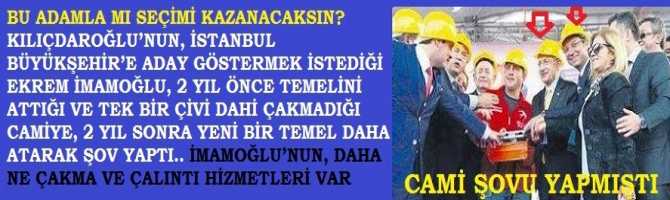 BU ADAMLA MI SEÇİMİ KAZANACAKSIN? KILIÇDAROĞLU’NUN, İSTANBUL BÜYÜKŞEHİR’E ADAY GÖSTERMEK İSTEDİĞİ EKREM İMAMOĞLU, 2 YIL ÖNCE TEMELİNİ ATTIĞI VE TEK BİR ÇİVİ DAHİ ÇAKMADIĞI CAMİYE, 2 YIL SONRA YENİ BİR TEMEL DAHA ATARAK ŞOV YAPTI.. İMAMOĞLU’NUN, DAHA NE ÇAKMA VE ÇALINTI HİZMETLERİ VAR