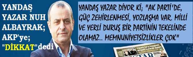 YANDAŞ YAZAR DİYOR Kİ; 