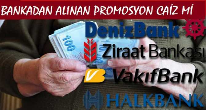 MİLLETÇE HARAM MI YİYORUZ.. DİYANET'E GÖRE; BANKALARIN EMEKLİLERE, ÇALIŞANLARA VERMİŞ OLDUĞU PROMOSYON ÜCRETLERİ  HARAM