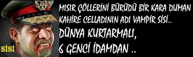 MISIR ÇÖLLERİNİ BÜRÜDÜ BİR KARA DUMAN.. KAHİRE CELLADININ ADI VAMPİR SİSİ.. DÜNYA KURTARMALI, 6 GENCİ İDAMDAN ..