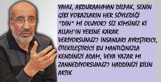 YAHU SİZ; ALLAH'IN YERYÜZÜNDE Kİ SAVCISI, HAKİMİ Mİ SİNİZ? SİZ KİMSİNİZ Kİ İNSANLARI DİN ADINA YARGILIYORSUNUZ? ASIL, SEN VE SENİN GİBİLER FAHİŞELİKTEN YANACAKSINIZ