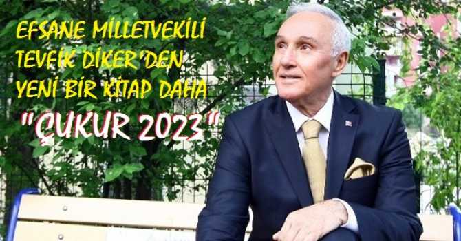 EFSANE MİLLETVEKİLİ, ARAŞTIRMACI- YAZAR TEVFİK DİKER'den, BİR YENİ YENİ KİTAP DAHA : 