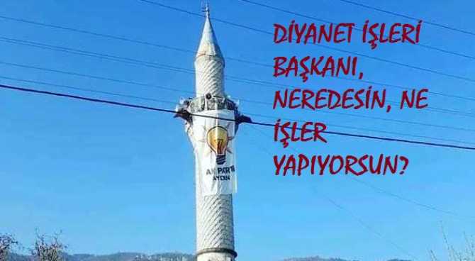 YUH.. AKP BAYRAĞI, MİNAREYE ASILDI.. AKP'YE GÖRE İSE GECE YARISI DELİNİN BİRİSİ MİNARENİN TEPESİNE AKP BAYRAĞINI ASMIŞ.. 