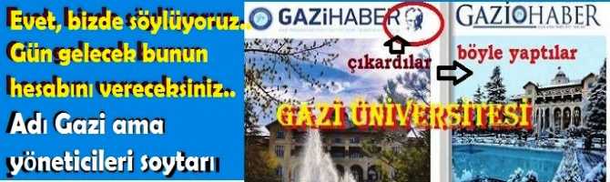 Evet, bizde söylüyoruz.. Gün gelecek bunun hesabını vereceksiniz.. Adı Gazi ama yöneticileri soytarı olanlar