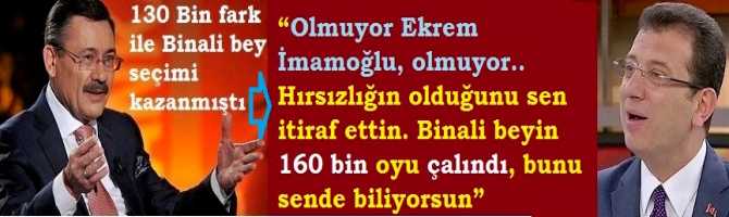 Melih Gökçek’ten, Ekrem İmamoğlu’na ; “Olmuyor Ekrem İmamoğlu, olmuyor.. Hırsızlığın olduğunu sen itiraf ettin. Binali beyin 160 bin oyu çalındı, bunu sende biliyorsun”