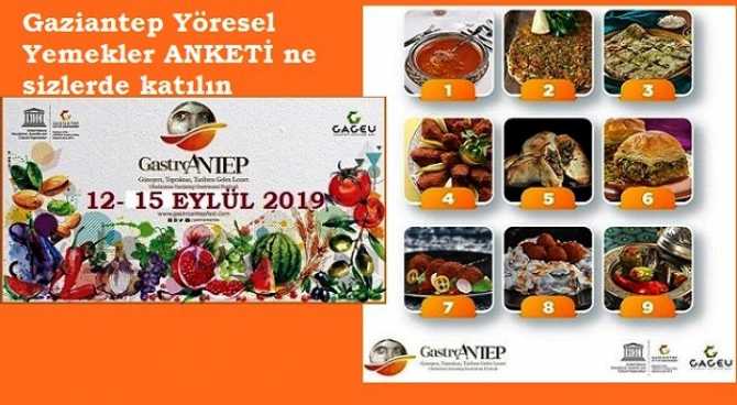 Uluslararası Festivali yapılacak olan Gaziantep Yöresel Yemekleri lezzeti ANKETİ’ne sizlerde katılın .. İşte o Anket