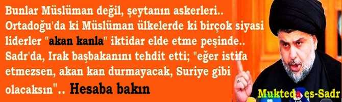 Bunlar Müslüman değil, şeytanın askerleri.. Ortadoğu'da ki Müslüman ülkelerde ki birçok lider 