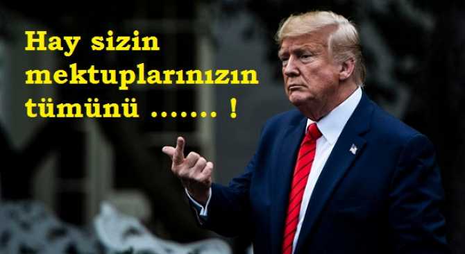 Hay sizin yazdığınız Mektupların tümünü ......! Şimdi de Trump'un senatörleri mektup yazdı : 