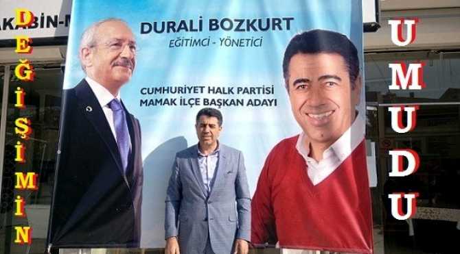 CHP Mamak tabanında ki “Umut”; Durali Bozkurt.. İlçe Başkan adayının parolası ise : “Değişim, yenilenme ve başarı” 