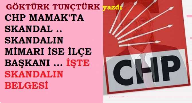 CHP Mamak’ta Skandal.. Skandalın mimarı ise İlçe Başkanı.. Kendi listesinde seçilen delegeleri Kunta-Kinte, diğer Adayların listesinde seçilen Delegeleri ise yok saydı