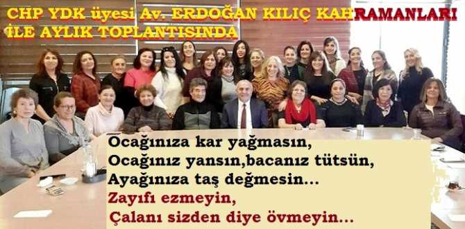 CHP YDK üyesi Av. Erdoğan Kılıç : “Emperyalizm sağlığa zararlıdır.. İlacı ise; Bilim, bağımsız Adalet, demokrasi ve sanattır ”