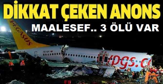 3 Kişi de ölü burada.. Sabiha Gökçen'e inmeden Pilot ikazlar yapmış..