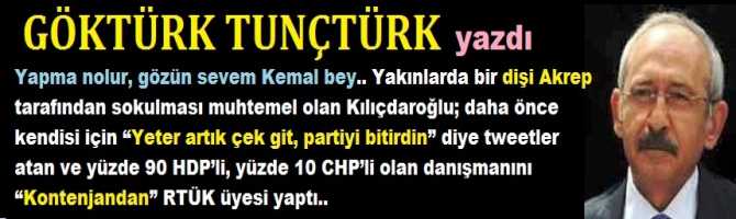 Yakınlarda bir dişi Akrep tarafından sokulması muhtemel olan Kılıçdaroğlu; daha önce kendisi için “Yeter artık çek git, partiyi bitirdin” diye tweetler atan ve yüzde 90 HDP’li, yüzde 10 CHP’li olan danışmanını “Kontenjandan” RTÜK üyesi yaptı..  