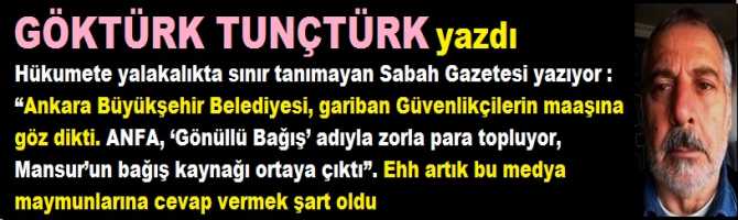 Yandaş Sabah Gazetesi yazıyor : “Ankara Büyükşehir Belediyesi, garibanların maaşına göz dikti. ANFA, ‘Gönüllü Bağış’ adıyla zorla bağış topluyor, Mansur’un bağış kaynağı ortaya çıktı”. Ehh artık bu medya maymunlarına cevap vermek şart oldu