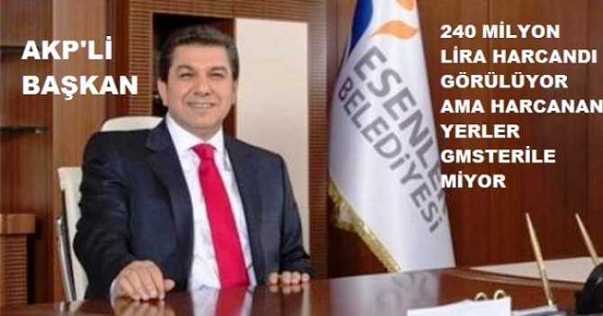 AKP'li Esenler Belediyesi, 240 Milyon lirayı hayali harcamalara verdi göstermiş..