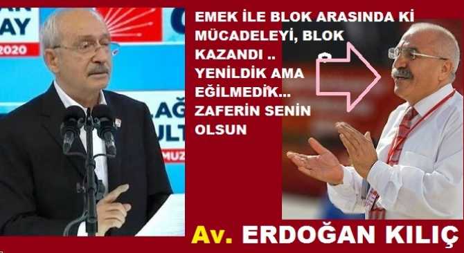 Av. Erdoğan Kılıç’tan; Kılıçdaroğlu’na ince mesaj var : Emeğin karşısında, blok liste kazandı. Yenildik ama karşımızdakilere de asla eğilmedik. Halkımın boynu bükük bırakılması, benim derdimdir. Ötesi; senin zaferin olsun”