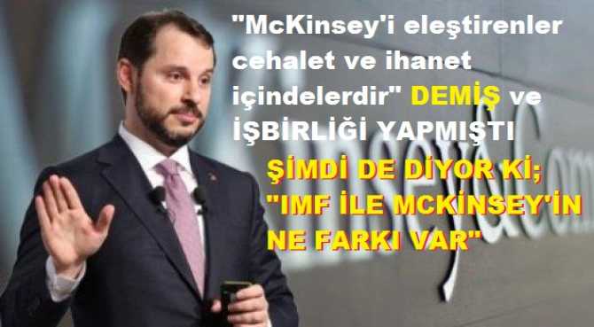 Bakan Albayrak'ın; McKinsey çelişkisi.. Mckinsey ile işbirliği yapmış, eleştirenleri de ihanetle suçlamıştı..Şimdi de diyor ki; 