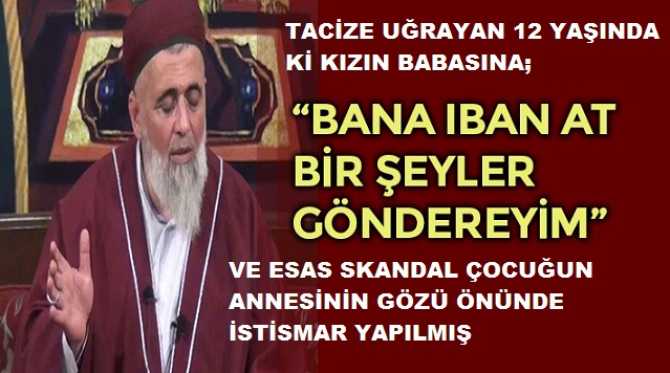 YOK BÖYLE CEHALET.. Sapık Tarikat şeyhi, meğer 12 yaşında ki kıza Annesinin yanında tacizlerde bulunuyormuş.. Anne ise; 