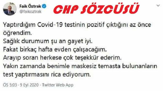 ŞOK ..CHP Sözcüsü Faik Öztrak, coronaya yakalandı