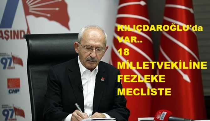 FLAŞ .. KILIÇDAROĞLU'da dahil olmak üzere 18 Milletvekilinin dokunulmazlığının kaldırılması fezlekeleri Meclise sunuldu