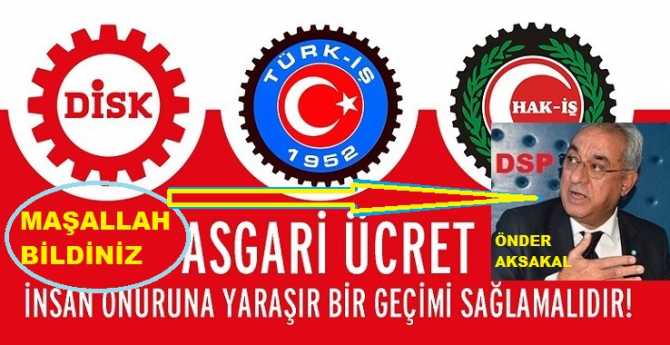 DSP Genel Başkanı Önder Aksakal, 3 büyük İşçi Sendikasını 