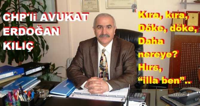 CHP’li Av. Erdoğan Kılıç : “Suları kirlettik, Ağaçları kestik, Birbirimizi ezdik.. Ne elde ettik? Sahi ne?”