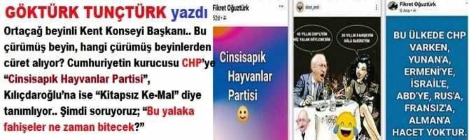 Ortaçağ beyinli Kent Başkanı.. Bu çürümüş beyin, hangi beyinlerden cüret alıyor? Cumhuriyetin kurucusu CHP’ye “Cinsisapık Hayvanlar Partisi”, Kılıçdaroğlu’na ise “Kitapsız Ke-Mal” diye tanımlıyor.. Şimdi soruyoruz; “Bu yalaka fahişeler ne zaman bitecek?” 