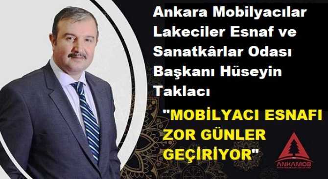 Mobilyacı Esnafı, üretimde ki malzemelere gelen zamlar yüzünden gerileme devri yaşıyor.. Ankara Mobilyacılar Başkanı Hüseyin Taklacı : 