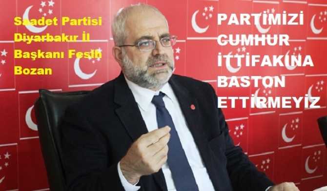 SAADET PARTİSİ DİYARBAKIR BAŞKANINDAN BOMBA GİBİ MESAJ : 