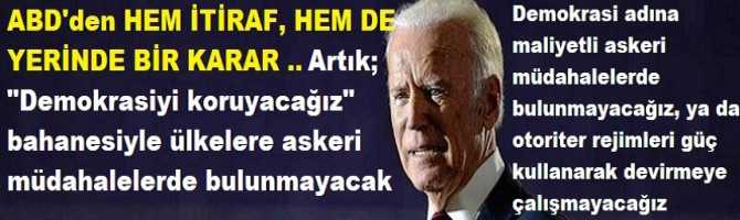 ABD'den HEM İTİRAF, HEM DE YERİNDE BİR KARAR .. Artık; 