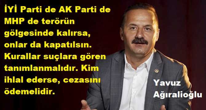 İYİ Partili Yavuz Ağıralioğlu : 