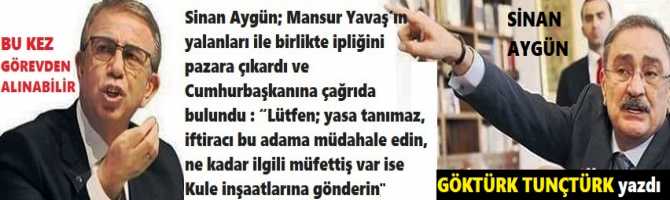 Sinan Aygün; Mansur Yavaş’ın yalanları ile birlikte ipliğini pazara çıkardı ve Cumhurbaşkanına çağrıda bulundu : “Lütfen; yasa tanımaz, iftiracı bu adama müdahale edin, ne kadar ilgili müfettiş var ise Kule inşaatlarına gönderin, raporlar tutulsun”