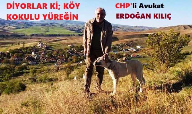 CHP’li Eğitimci- Avukat Erdoğan Kılıç : “Bakın doğa evlere hapsetti  hepimizi, Yok ettikçe geçmişimizi”