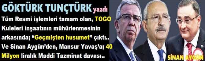 Tüm resmi işlemleri tamam olan, TOGO Kuleleri inşaatının mühürlenmesinin arkasında; “Geçmişten husumet” çıktı.. Ve Sinan Aygün’den, Mansur Yavaş’a; 40 Milyon liralık Maddi Tazminat davası.. Manevi Tazminat Davası ise yolda.. 