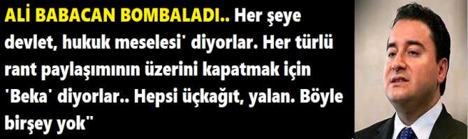 ALİ BABACAN BOMBALADI.. 