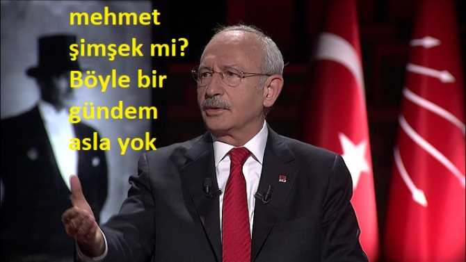 KILIÇDAROĞLU; 