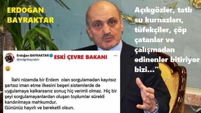 AKP'nin eski bakanı Erdoğan Bayraktar'dan, AKP'ye füze gibi gönderme : 