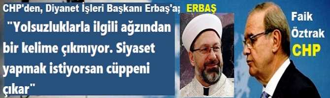 CHP'den; Diyanet İşleri Başkanı Erbaş'a : 