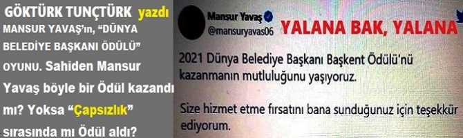 MANSUR YAVAŞ’ın, “DÜNYA BELEDİYE BAŞKANI ÖDÜLÜ” OYUNU.. Yahu sahiden Mansur Yavaş böyle bir Ödül kazandı mı? Yoksa “Çapsızlık” sırasında mı Ödül aldı? İşte gerçekler