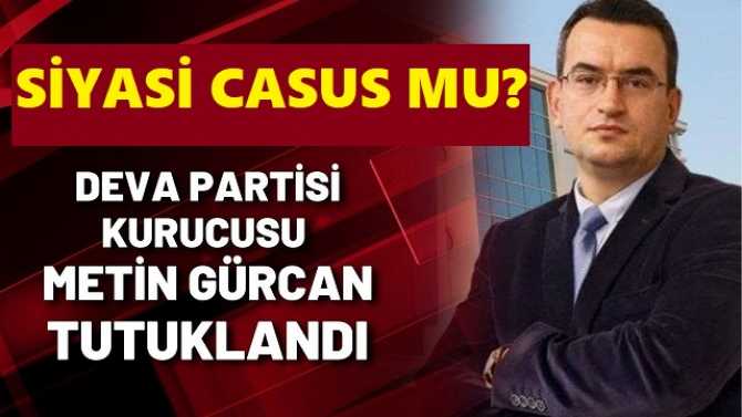 DEVA Partisi Kurucusu, Metin Gürcan, 