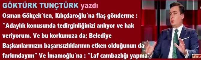 Osman Gökçek’ten, Kılıçdaroğlu’na flaş gönderme : “Adaylık konusunda tedirginliğinizi anlıyor ve hak veriyorum. Ve bu korkunuza da; Belediye Başkanlarınızın başarısızlıklarının etken olduğunun da farkındayım