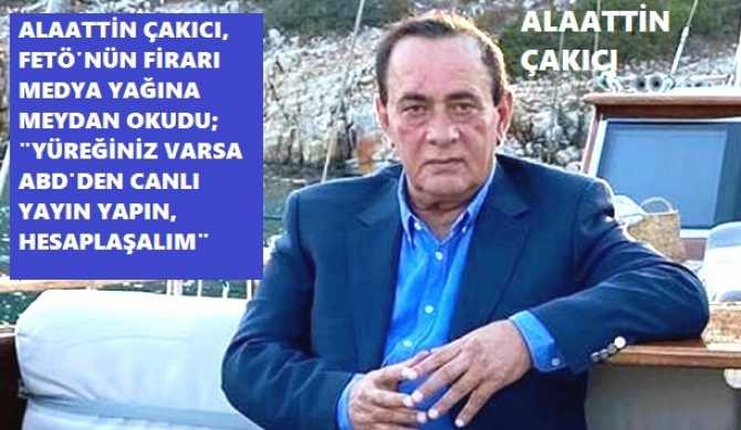 Alaattin Çakıcı’dan; FETÖ’nün firarı maşası Cevheri Güven’e : “Amerikan iti, iblis Fetullah’ın maşası. Yüreğiniz var ise ABD’den canlı yayın yapın, hesaplaşalım”